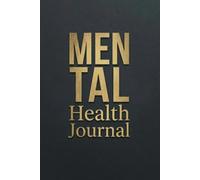 The Men's Anxiety & Mindset Journal