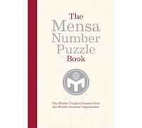The Mensa Number Puzzle Book: The World's Toughest Puzzles