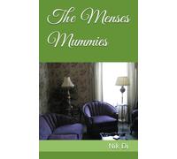 The Menses Mummies