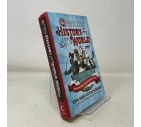 The Mental Floss History of the World: An Irreverent Romp Through Civilization's Best Bits