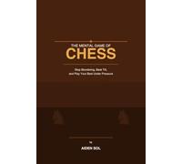 The Mental Game of Chess
