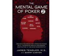 The Mental Game of Poker 2: Proven Strategies for Improving Poker Skill, Increasing Mental Endurance, and Playing in the Zone Consistently (The Mental Game of Poker Series)