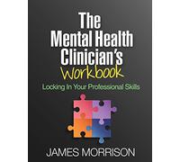 The Mental Health Clinician's Workbook: Locking In Your Professional Skills