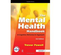 [(The Mental Health Handbook: A Cognitive Behavioural Approach)] [Author: Trevor Powell] published on (October, 2009)