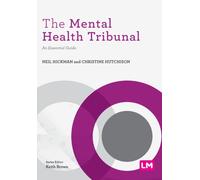 The Mental Health Tribunal : An Essential Guide