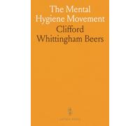 The Mental Hygiene Movement