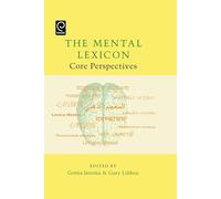 The Mental Lexicon: Core Perspectives