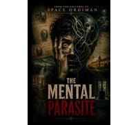 THE MENTAL PARASITE (Sci-Fi Space Ordiman (English))