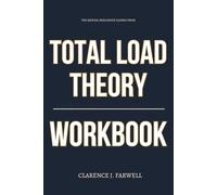 The Mental Resilience Gained From Total Load Theory Workbook: How to Apply Patricia Lemer’s System to Reduce Stress, Unload the Body, and Restore Full Function
