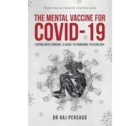 The Mental Vaccine for Covid-19: Coping With Corona - A Guide To Pandemic Psychology