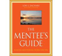The Mentee's Guide: Making Mentoring Work for You