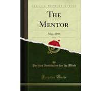 The Mentor, Vol. 3: May, 1893 (Classic Reprint)