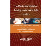 The Mentorship Multiplier: Building Leaders Who Build Leaders