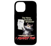 The Menu Includes Whatever I Meowed For Case for iPhone 14