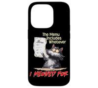 The Menu Includes Whatever I Meowed For Case for iPhone 14 Pro