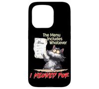 The Menu Includes Whatever I Meowed For Case for iPhone 15 Pro