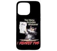 The Menu Includes Whatever I Meowed For Case for iPhone 15 Pro Max