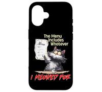 The Menu Includes Whatever I Meowed For Case for iPhone 16