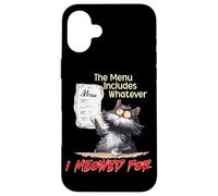 The Menu Includes Whatever I Meowed For Case for iPhone 16 Plus