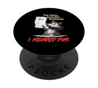 The Menu Includes Whatever I Meowed For PopSockets Adhesive PopGrip