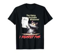 The Menu Includes Whatever I Meowed For T-Shirt