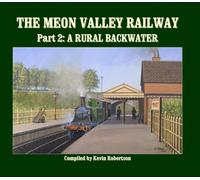 The Meon Valley Line, Part 2: A Rural Backwater