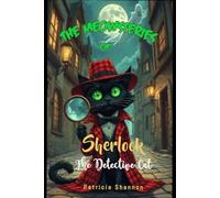 The Meowsteries of Sherlock the Detective Cat