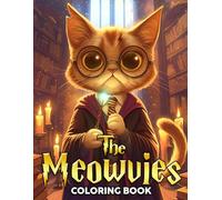 The Meowvies Coloring book: Movie Spoof Coloring Pages featuring Iconic Character and Adorable Animal Designs for Film Fans Fun and Relaxation
