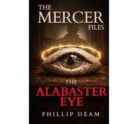 The Mercer Files: The Alabaster Eye