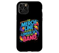 THE MERCH LINE PLAYED A LONGER SET THAN THE BAND Case for iPhone 11 Pro