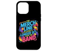 THE MERCH LINE PLAYED A LONGER SET THAN THE BAND Case for iPhone 12 Pro Max