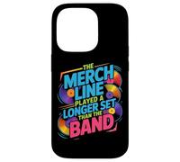 THE MERCH LINE PLAYED A LONGER SET THAN THE BAND Case for iPhone 14 Pro