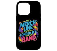 THE MERCH LINE PLAYED A LONGER SET THAN THE BAND Case for iPhone 14 Pro Max
