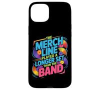 THE MERCH LINE PLAYED A LONGER SET THAN THE BAND Case for iPhone 15 Plus