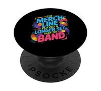 THE MERCH LINE PLAYED A LONGER SET THAN THE BAND PopSockets Adhesive PopGrip