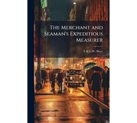 The Merchant and Seaman's Expeditious Measurer