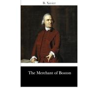 The Merchant of Boston (B. Xavier's Universe)