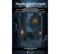 The Merchant's Vault: A D&D 5e One-Shot Adventure for 2-3 Players: Small Group Urban Heist Adventure for Dungeons & Dragons 5th Edition with Pre-Gen ... and Battle Maps (The Ready Adventure Series)