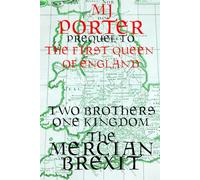 The Mercian Brexit (The First Queen of England)