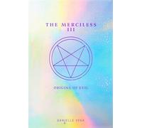 The Merciless III: Origins of Evil (A Prequel): 3