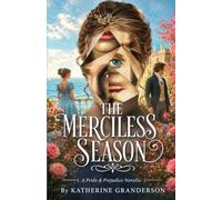 The Merciless Season: a pride and prejudice novella