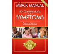 The Merck Manual Go-to Home Guide for Symptoms (Merck Manual Home Health Handbook)