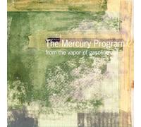The Mercury Program - From the Vapor of Gasoline [Vinyl LP] [VINYL]