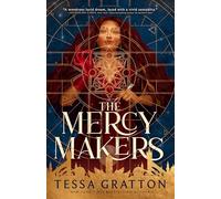 The Mercy Makers: 1 (The Moon Heresies)