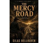 The Mercy Road: A Mercy Line Book: 3 (The Mercy Line)
