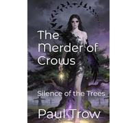 The Merder of Crows: Silence of the Trees