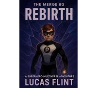 The Merge #3: Rebirth: A Superhero Multiverse Adventure
