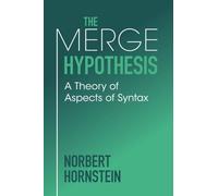 The Merge Hypothesis: A Theory of Aspects of Syntax