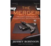 The Merger: The Conglomeration of International Organized Crime