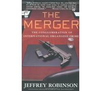 The Merger: The Conglomeration of International Organized Crime